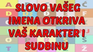 SLOVO VAŠEG IMENA OTKRIVA VAŠ KARAKTER I SUDBINU [upl. by Reace182]