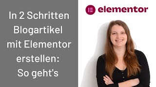 Blogartikel mit Elementor erstellen So gehts [upl. by Oran]