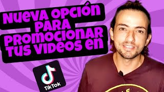 Nueva opción para promocionar tus vídeos en TikTok [upl. by Melas179]