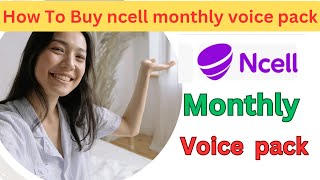 How to take monthly voice pack in Ncell  Ncell ma monthly voice pack kasari line  babitatips [upl. by Tehr697]