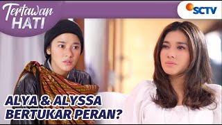 Alya Syok Diminta Gantikan Posisi Alyssa di Keluarganya  Tertawan Hati Episode 1 [upl. by Massimo]