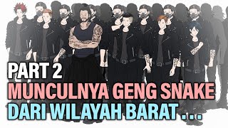 MUNCULNYA GENG SNAKE DARI WILAYAH BARAT PART 2  Animasi Drama Series [upl. by Annahahs]