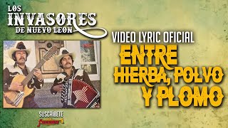 Los Invasores De Nuevo Leon  Hierba Polvo Y Plomo Video Lyric Oficial Letra  Karaoke [upl. by Lyford]