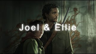 Joel and Ellie  The Last of Us [upl. by Ignatia239]