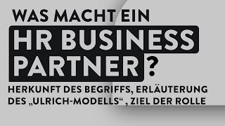 HR Business Partner  Was macht ein HRBP Und was ist das quotUlrichModellquot [upl. by Hukill]