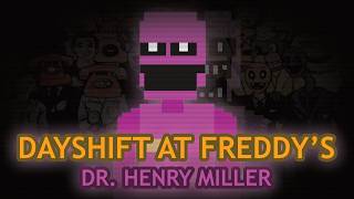 The Truth Behind Dayshift at Freddys Greatest Antagonist  Dr Henry Miller [upl. by Oniger]