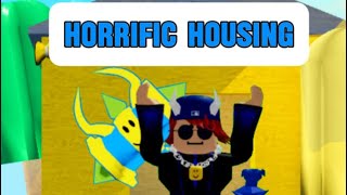 Horrific Housing gameplay lol READ DESCRIPTION [upl. by Faludi]