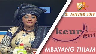 KEUR GUI DU 31 JANVIER 2019 AVEC MBAYANG THIAM [upl. by Riplex]