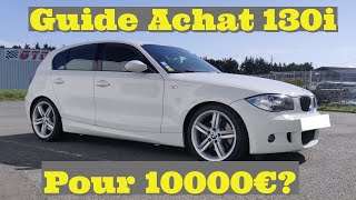 GUIDE ACHAT BMW 130I AVEC SON MOTEUR N52 LE DERNIER ATMO 6 CYLINDRES [upl. by Tildie]