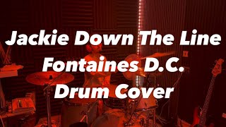 Jackie Down The Line  Fontaines DC  Drum Cover [upl. by Chancellor434]