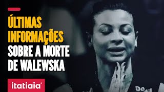 ÚLTIMAS INFORMAÇÕES SOBRE A MORTE DA CAMPEÃ OLÍMPICA WALEWSKA [upl. by Gnehc]