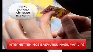 PTTYE BANKAYA GİTMEDEN NASIL HGS ALINIR İNTERNETTEN HGS BAŞVURUSU YAPMA [upl. by Alihet]