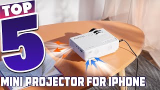 Your iPhones New Best Friend The Top 5 Mini Projectors [upl. by Trojan256]