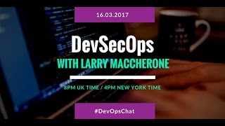 DevOpsChat DevSecOps Interview with Larry Maccherone [upl. by Bowen232]