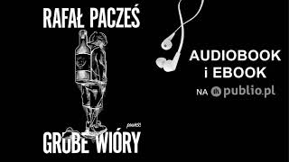 Grube wióry Rafał Pacześ Audiobook PL [upl. by Erialcyram]