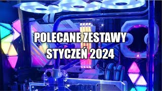 Polecane Zestawy Komputerowe  Styczeń 2024 [upl. by Sucirdor174]