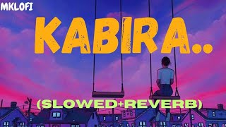 Kabira Slowed amp reverb yeh jawani h Diwani musiczon ranbir Kapoor [upl. by Oisacin]