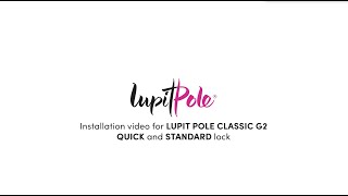 Installation video for Lupit Pole Classic  Diamond G2 Quick and Standard Lock [upl. by Sid]