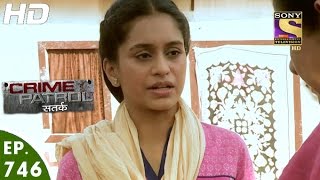 Crime Patrol  क्राइम पेट्रोल सतर्क  Antarheet Part 2 Episode 746  11th December 2016 [upl. by Naitsyrk]