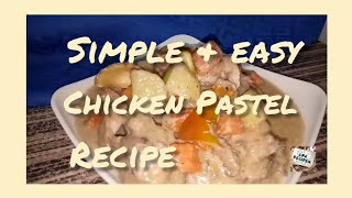 SIMPLE AND EASY CHICKEN PASTEL RECIPE [upl. by Soisanahta963]