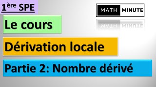 1ère  Dérivation locale  Le cours partie 2 Nombre dérivé [upl. by Aronoel]