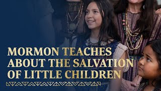 Mormon Teaches About the Salvation of Little Children [upl. by Jojo793]