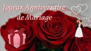 JOYEUX ANNIVERSAIRE de MARIAGE  Anniversaire de Mariage [upl. by Reamy]