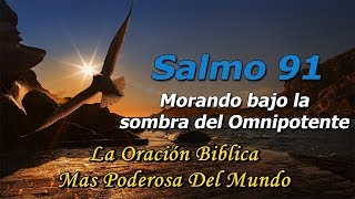 🔴 SALMO 91 La Oración Bíblica De Protección Mas Poderosa [upl. by Anner]