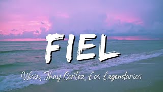 Wisin Jhay Cortez Los Legendarios  Fiel LyricsLetra [upl. by Tori]