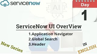 Day 1ServiceNow UI Overview A Guide to the User Interface in ServiceNow  Day 1 [upl. by Nohcim]