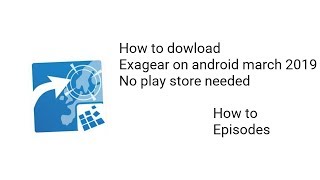 How to dowload exagear on android 2019 [upl. by Ynatirb]