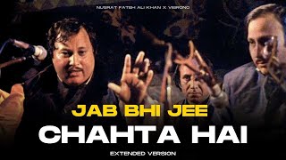 JAB BHI JEE CHAHTA HAI REMIX  NUSRAT FATEH ALI KHAN X VIBRONO  EXTENDED VERSION [upl. by Nosyerg]