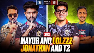 JONATHAN GAMING MAYUR GAMING 🔥VS LOLZZZ GAMING AND T2Gaming🔥  INTENCE 2v2 Tdm Battle  Bgmi [upl. by Dotti]