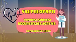 Rezidentiat audio Valvulopatii  Stenoza si Regurgitarea AORTICA [upl. by Clay602]