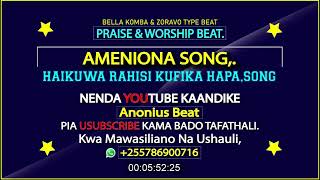 AMENIONAPraise Beat BELLA KOMBO Ft ZORAVOHaikuwa rahisi Kufika HapaAnonius Beat [upl. by Memberg24]