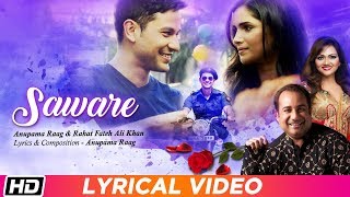 Saware  Lyrical Video  Anupama Raag  Rahat Fateh Ali Khan  Vartika Singh  Kunal Khemu [upl. by Espy701]