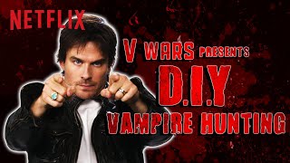 Ian Somerhalder makes a DIY Vampire Hunting Kit  V Wars  Netflix [upl. by Chilt]