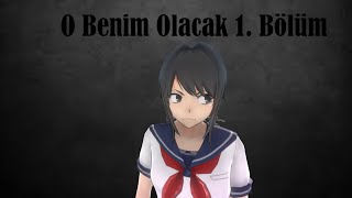 Yandere Simulator Dizisi O Benim Olacak 1 Sezon 1 Bölüm [upl. by Zenger]