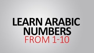 Learn Arabic Numbers 1 10  TheNewArabic [upl. by Aristotle973]