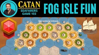 CATAN SEAFARERS  Fog Island Fun  Game 103 [upl. by Aryan]