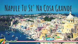 Napule Tu Sì Na Cosa Grande  Italian amp Neapolitan Songs [upl. by Sokcin]