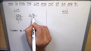 How to find the LCM and HCF of 26 and 91  Finding lcm and hcf of two numbers [upl. by Shelbi374]