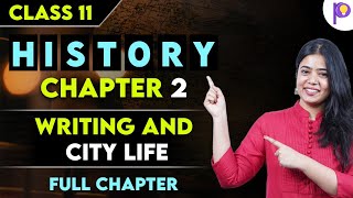 Class 11  History Chapter 2  Writing and City Life  Full Chapter [upl. by Jenifer847]