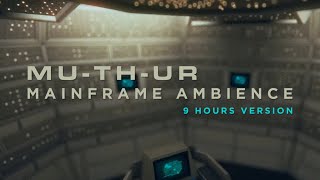 9 Hours Alien MUTHUR Mainframe Soundscape  Ambient Control Sci Fi Ambience [upl. by Leong]