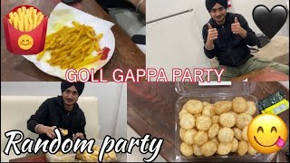 Random party 🎉 goll gappa party at home  franch fried [upl. by Norrahc]