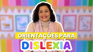 ORIENTAÇÕES PARA CRIANÇAS COM DISLEXIA [upl. by Ledairam157]