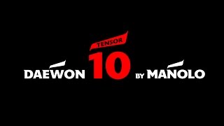 Daewon TENSOR 10 By Manolo [upl. by Safire426]