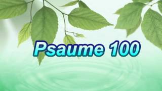 Psaume 100 [upl. by Yorker16]