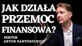 đź¤” JAK DZIAĹA PRZEMOC FINANSOWA  CZYM JEST ZIELONY ĹAD  â™»ď¸Ź DOKTOR ARTUR BARTOSZEWICZ [upl. by Swetlana]