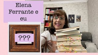 Meus autores favoritos  11  Elena Ferrante [upl. by Yelrihs]